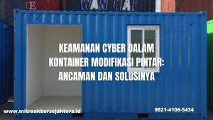 keamanan cyber dalam kontainer modifikasi pintar sangat penting untuk melindungi data, privasi, dan operasional secara keseluruhan